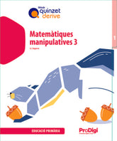 Quadern. Matemàtiques manipulatives 3 EP - Quinzet-Derive. ProDigi | Varios autores | 9788430740635 (Teide)